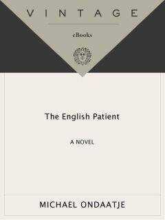 Michael Ondaatje - The English Patient